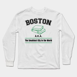 Boston, the Smahtest City in the World Long Sleeve T-Shirt